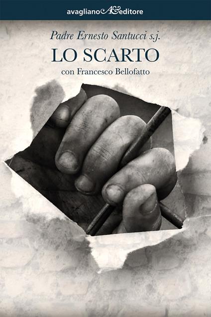 Lo scarto - Ernesto Santucci,Francesco Bellofatto - copertina