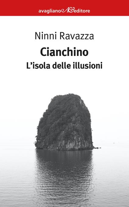 Cianchino. L'isola delle illusioni - Ninni Ravazza - copertina