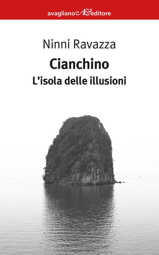 Cianchino. L'isola delle illusioni - Ninni Ravazza - copertina