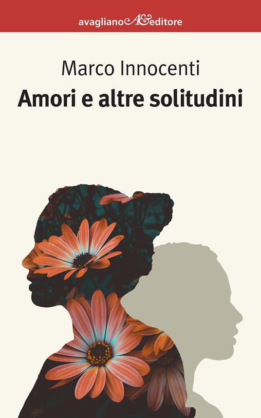 Amori e altre solitudini - Marco Innocenti - copertina