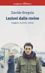 Lezioni dalle rovine (leggere, scrivere, vivere)