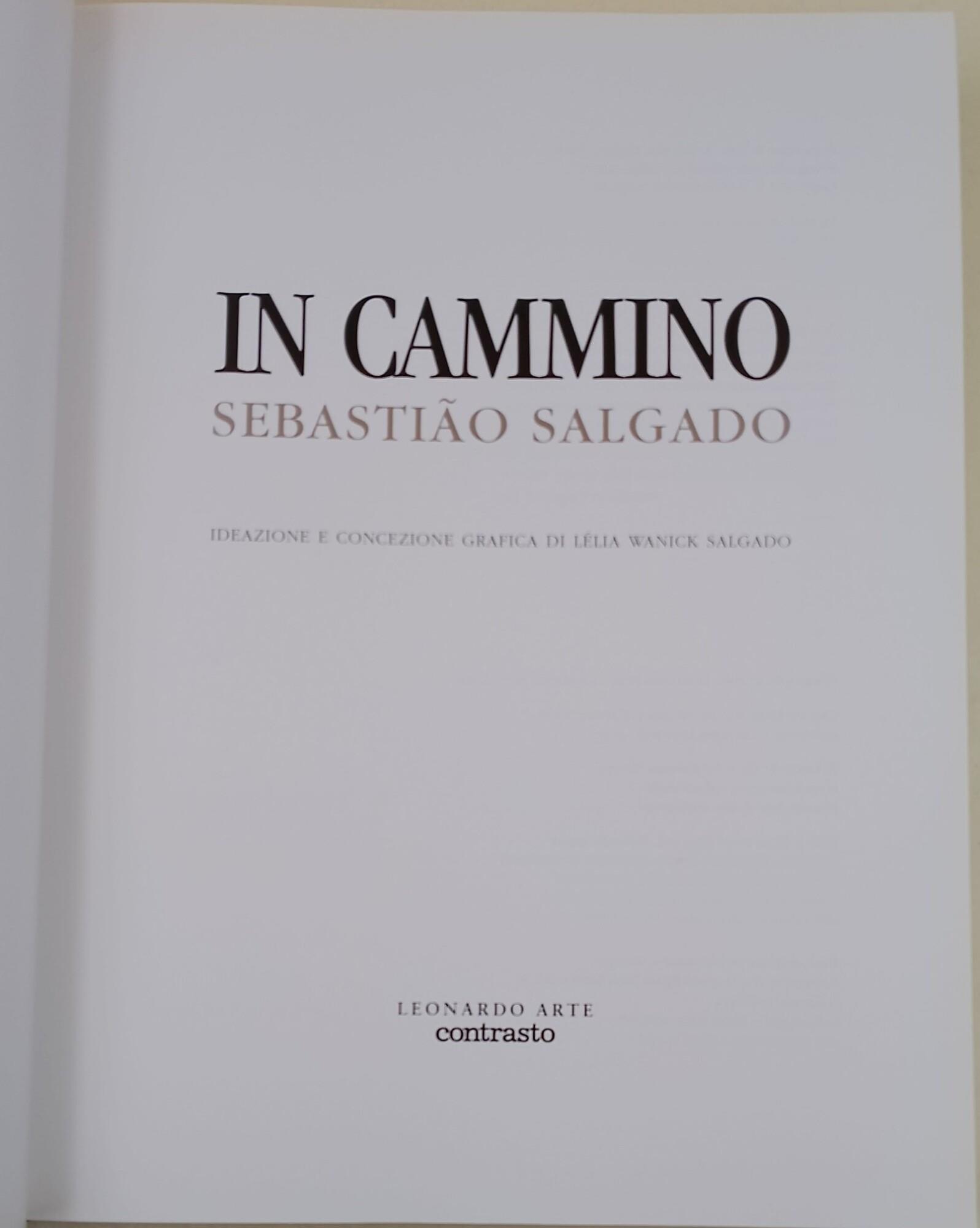 Sebastião Salgado. In cammino. Ediz. illustrata