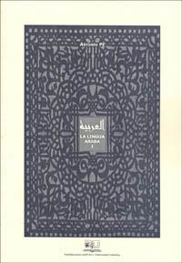 La lingua araba. Vol. 1 - Antonio Pe - copertina