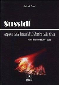 Sussidi. Appunti dalle lezioni di didattica della fisica - Gabriele Pelosi - copertina