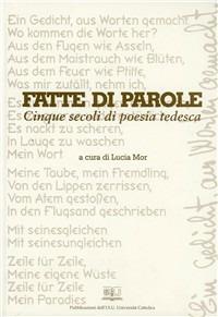 Fatte di parole. Cinque secoli di poesia tedesca - copertina