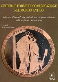 Cultura e forme di comunicazione nel mondo antico - Romano Sgarbi - copertina