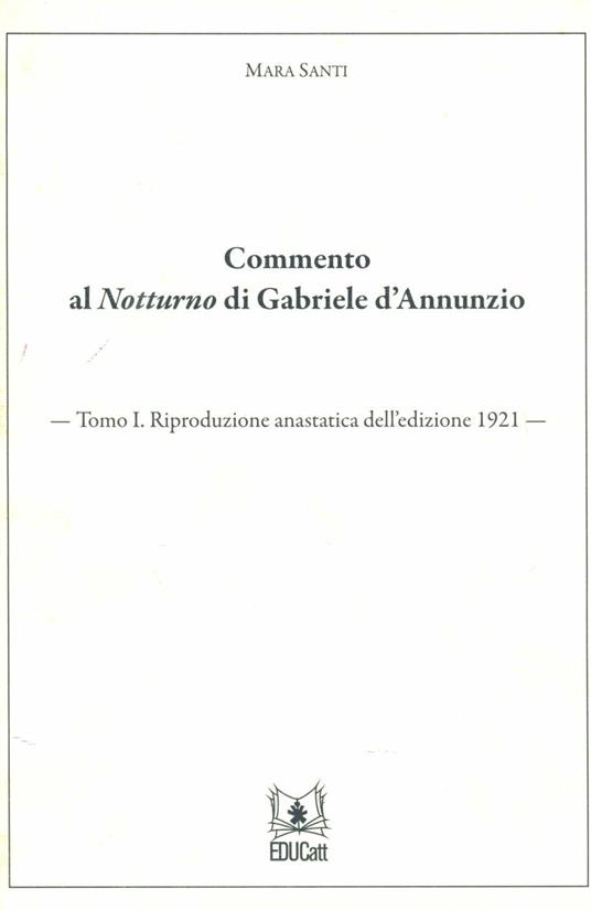Commento al Notturno di Gabriele D'Annunzio (rist. anast. 1921). Vol. 1 - copertina