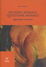 Filosofi, animali, questione animale. Appunti per una storia