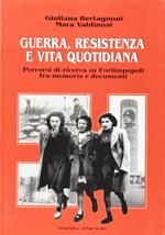 Guerra, Resistenza e vita quotidiana. Percorsi di ricerca su Forlimpopoli fra memoria e documenti