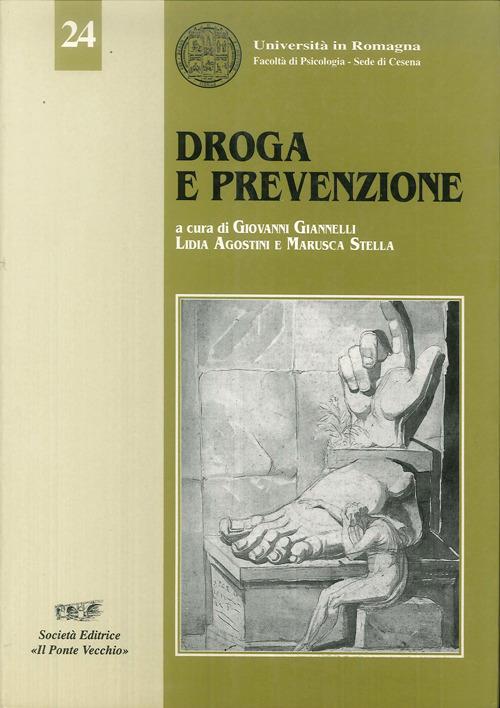 Droga e prevenzione - Giovanni Giannelli,Lidia Agostini,Marusca Stella - copertina