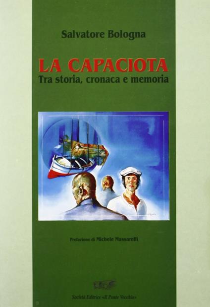 La Capaciota. Tra storia, cronaca e memoria - Salvatore Bologna - copertina