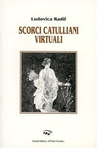 Scorci catulliani virtuali - Ludovica Radif - copertina