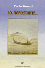 Io, nonostante...