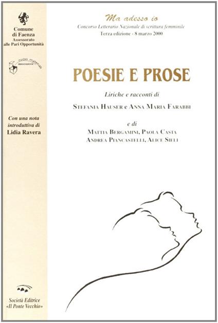 Poesie e prose. Concorso nazionale di scrittura al femminile 2002 - Alessandra Giovannini,Francesca Di Gennaro - copertina