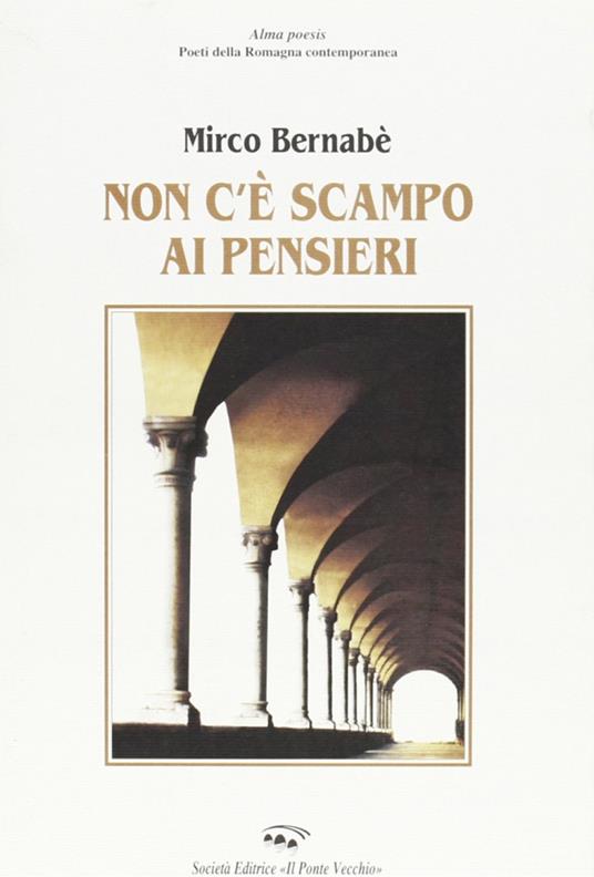 Non c'è scampo ai pensieri - Mirco Bernabè - copertina