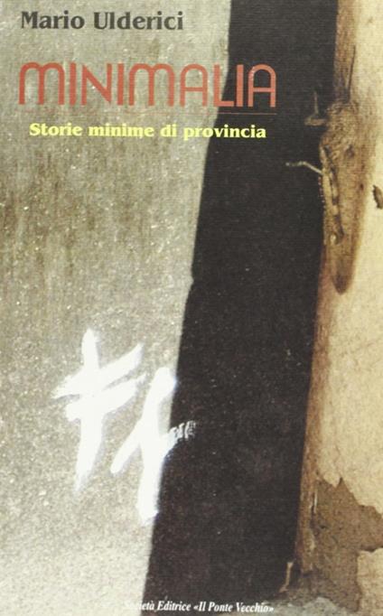 Minimalia. Storie minime di provincia - Mario Ulderici - copertina