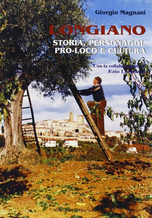 Longiano. Storia, personaggi, pro loco e cultura - Giorgio Magnani - copertina