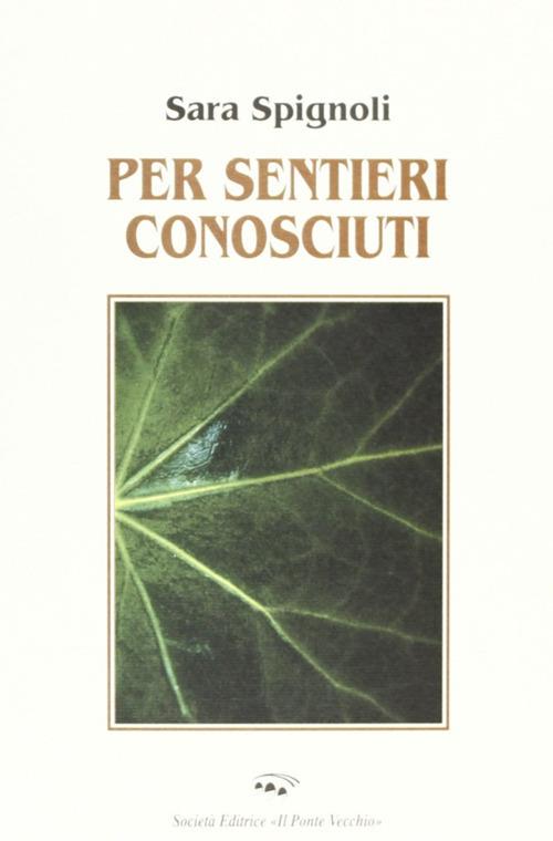 Per sentieri conosciuti - Sara Spignoli - copertina