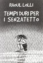 Tempi duri per i senzatetto