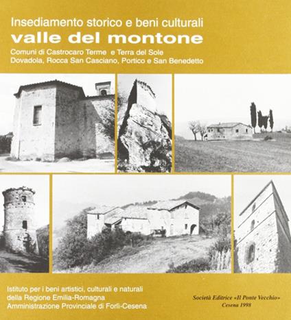 La valle del Montone. Insediamento storico e beni culturali - Patrizia Tamburini,Renzo Tani - copertina