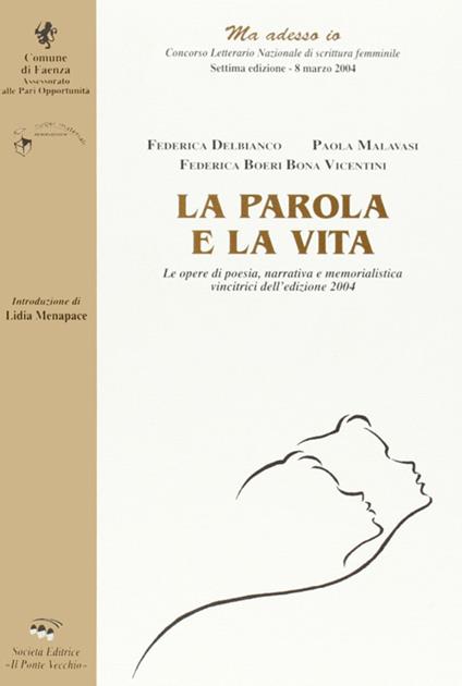 La parola e la vita - Federica Delbianco,Paola Malavasi,Federica Boeri Bona Vicentini - copertina