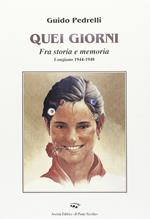 Quei giorni... Tra storia e memoria. Longiano 1944-1948