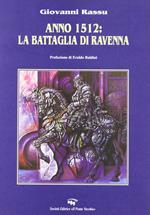Anno 1512. La battaglia di Ravenna