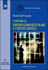 NetTribe.it. Individualismo reticolare e comunità digitali - Paolo Dell'Aquila - copertina