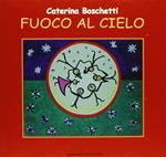Fuoco al cielo