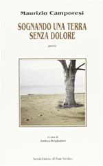 Sognando una terra senza dolore