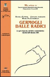 Germogli dalle radici - Daniela Fattori,Giovanna Passigato,M. Pia Zanichelli - copertina