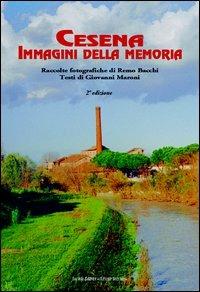 Cesena. Immagini della memoria - Giovanni Maroni,Remo Bacchi - copertina