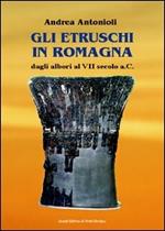 Gli etruschi in Romagna dagli Albori al VII Secolo a.C