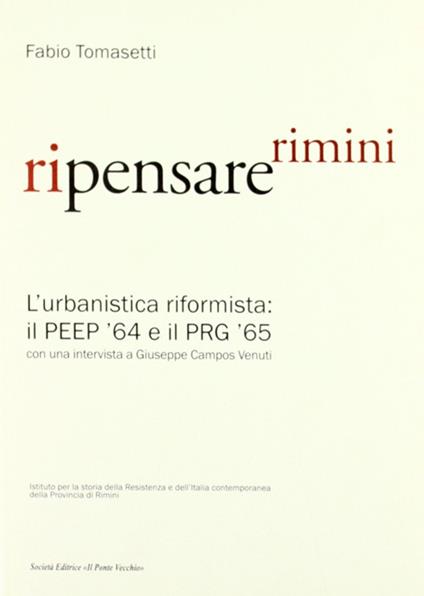 Ripensare Rimini. L'urbanistica riformista: il PEEP '64 e il PRG '65. Con una intervista a Giuseppe Campos Venuti - Fabio Tomasetti - copertina