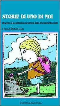 Storie di uno di noi. Progetto di sensibilizzazione ai temi della diversità e della salute nelle scuole - copertina