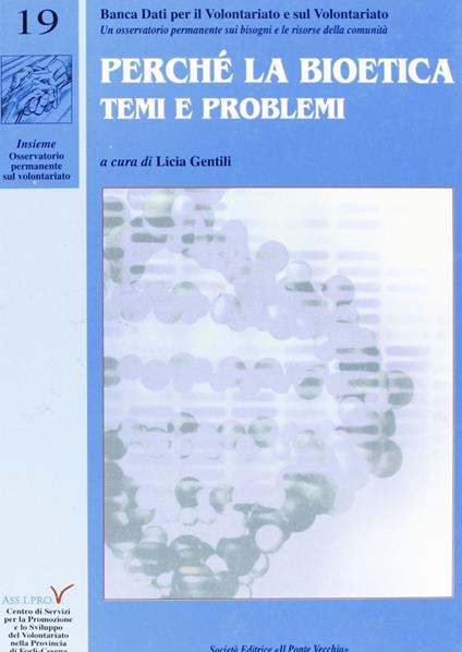 Perché la bioetica. Temi e problemi - Cinzia Gentili - copertina