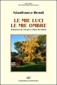 Le mie luci le mie ombre - Gianfranco Bendi - copertina