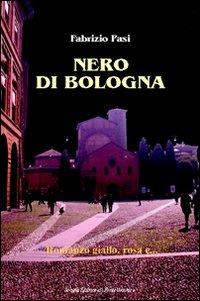 Nero di Bologna - Fabrizio Pasi - copertina