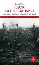 I lèori del socialismo. Le lepri del socialismo. Memorie di Braccianti