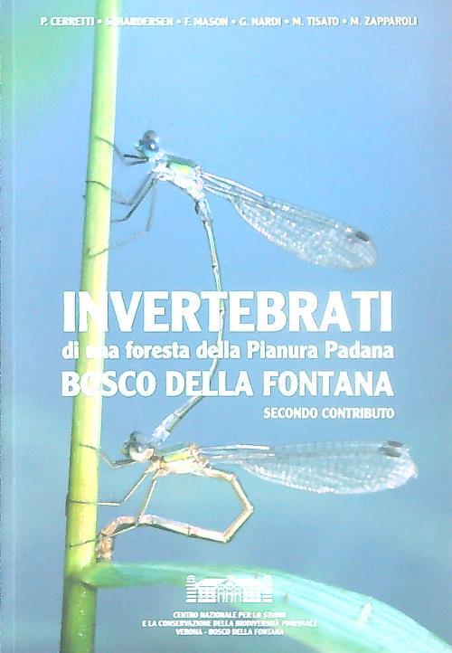 Invertebrati di una foresta nella pianura padana. Bosco della fontana