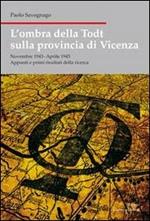 L' ombra della Todt sulla provincia di Vicenza. Novembre 1943-Aprile 1945. Appunti e primi risultati della ricerca