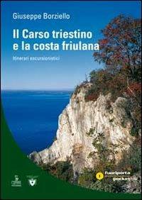 Il Carso triestino e la costa friulano. Itinerari escursionistici - Giuseppe Borziello - copertina