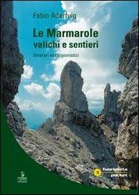 Le Marmarole: valichi e sentieri. Itinerari escursionistici - Fabio Aderfuig - copertina
