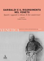 Venetica. Annuario di storia delle Venezie in età contemporanea (2010). Vol. 2: Garibaldi e il Risorgimento nel Veneto. Spunti e appunti a ridosso di due anniversari.