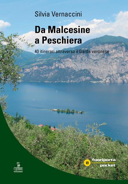 Da Malcesine a Peschiera. 40 itinerari attraverso il Garda veronese - Silvia Vernaccini - copertina