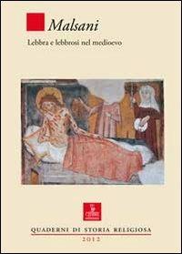 Malsani. Lebbra e lebbrosi nel medioevo - copertina