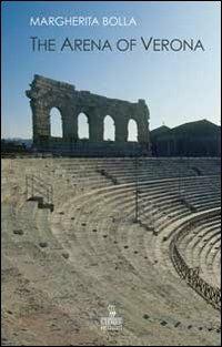 The Arena of Verona - Margherita Bolla - copertina