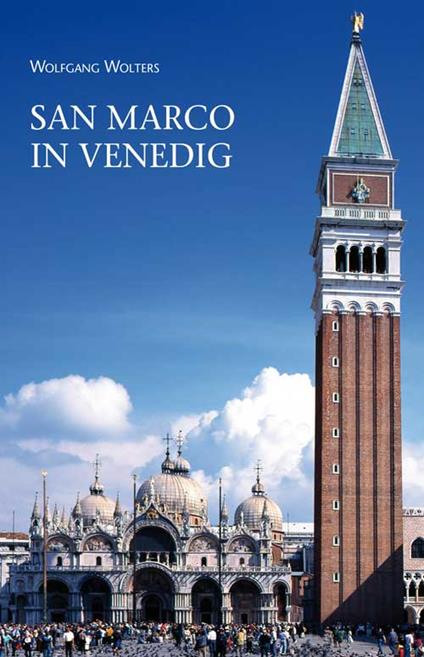 San Marco in Venedig. Ein Rundgang durch Kunst und Geschichte - Wolfgang Wolters - copertina