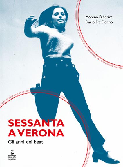 Sessanta a Verona. Gli anni del beat - Moreno Fabbrica,Dario De Donno - copertina