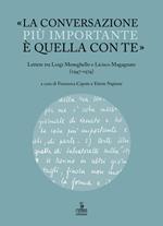 «La conversazione più importante è quella con te». Lettere tra Luigi Meneghello e Licisco Magagnato (1947-1974)